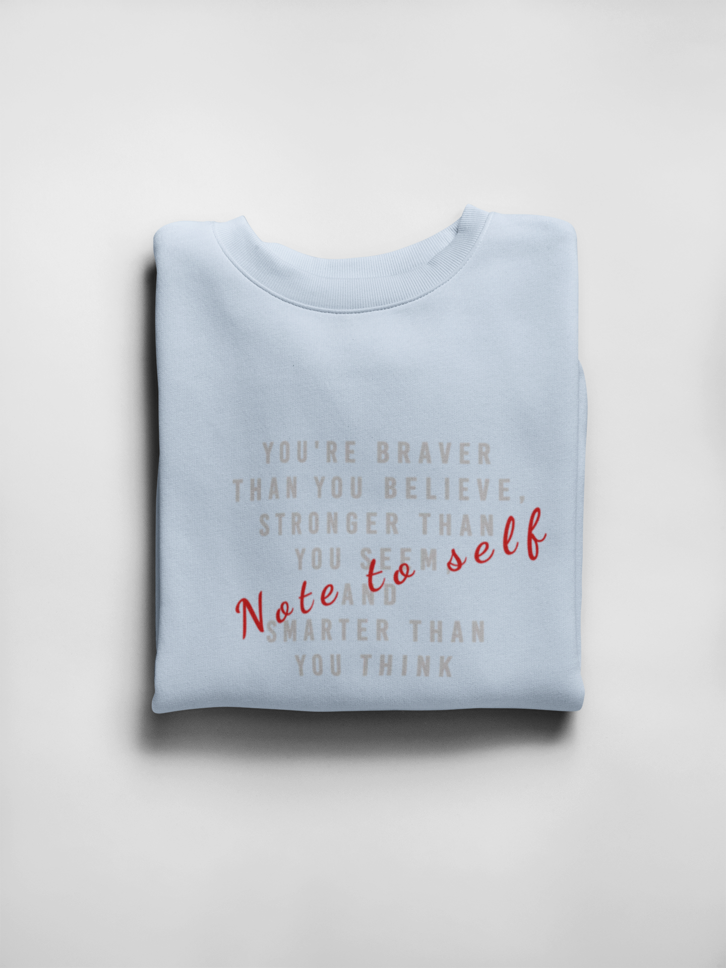 Note to Self Sweatshirt - Mental Health Awareness