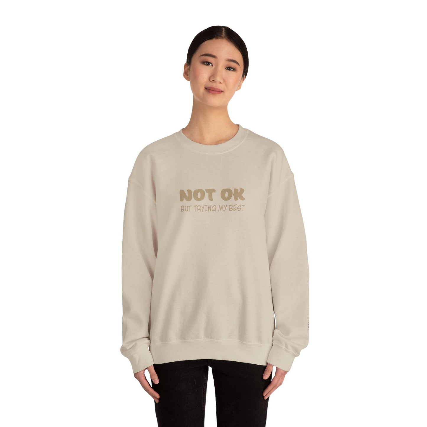 Not Ok Sweatshirt - Mental Health Awareness