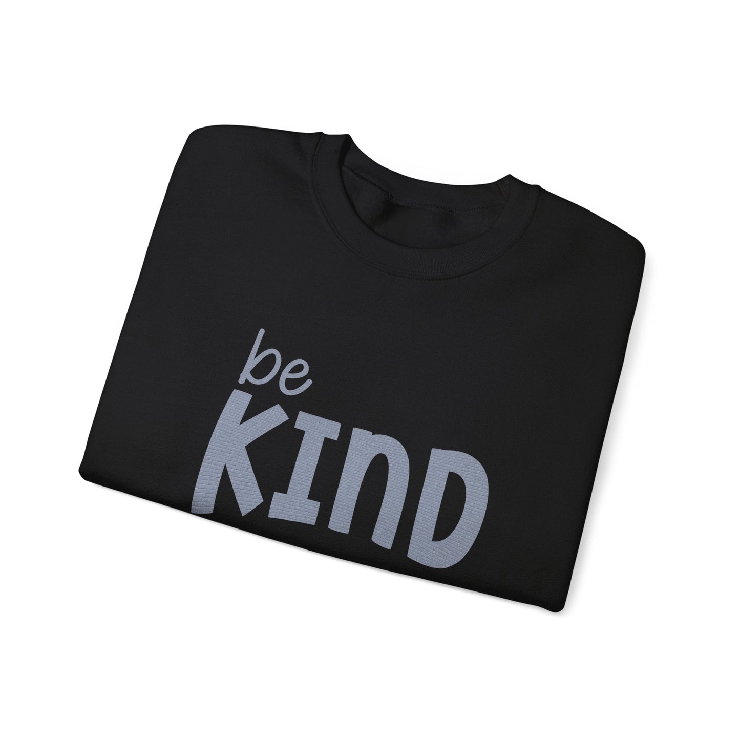 Be Kind Sweatshirt - Mental Health Awareness