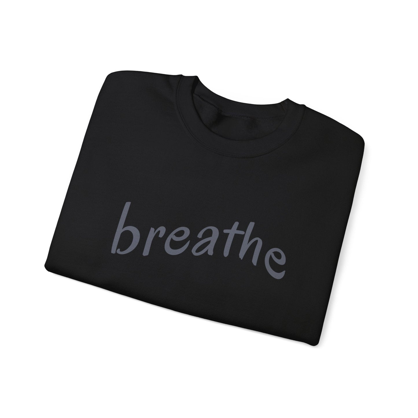 Breathe Sweatshirt - Mental Health Awareness