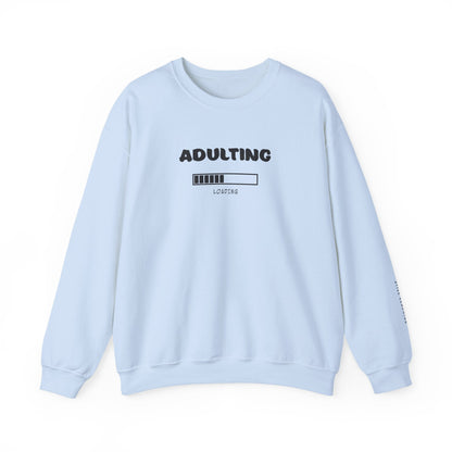 Adulting Sweatshirt - Mental Health Awareness