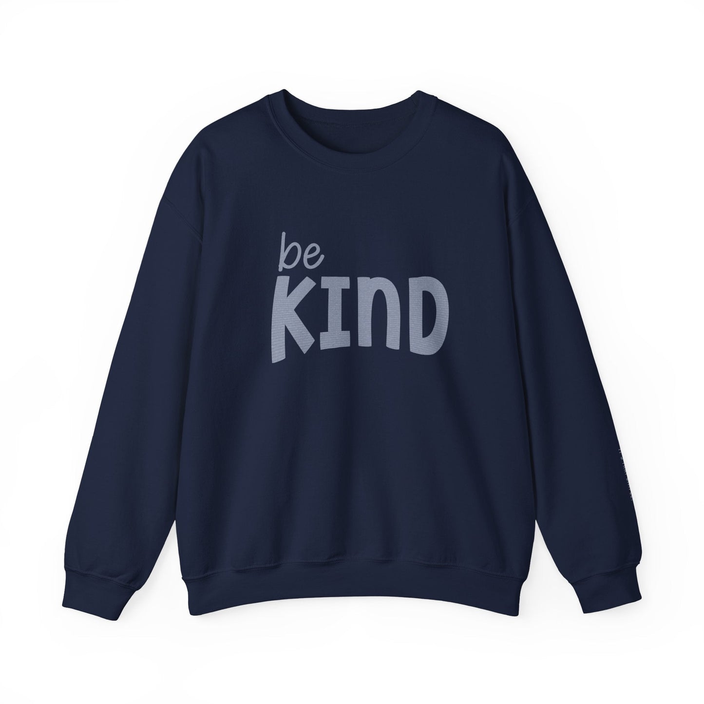 Be Kind Sweatshirt - Mental Health Awareness