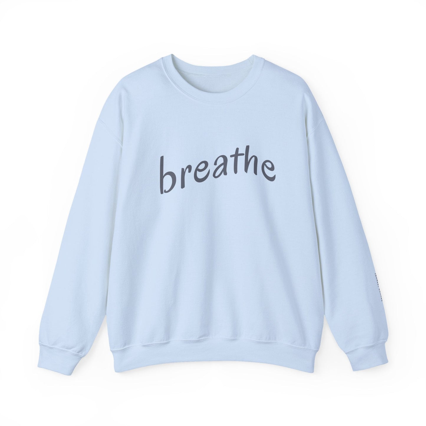 Breathe Sweatshirt - Mental Health Awareness