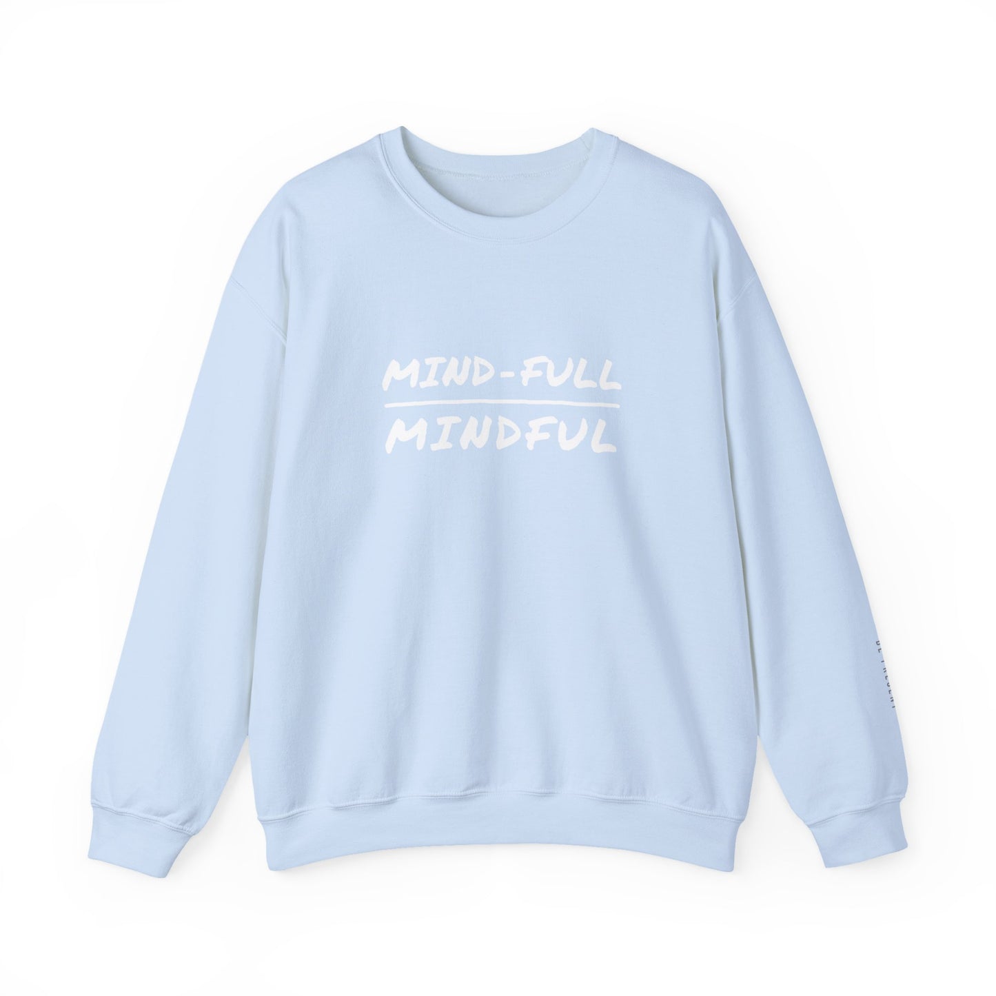 Mindful Sweatshirt - Mental Health Awareness