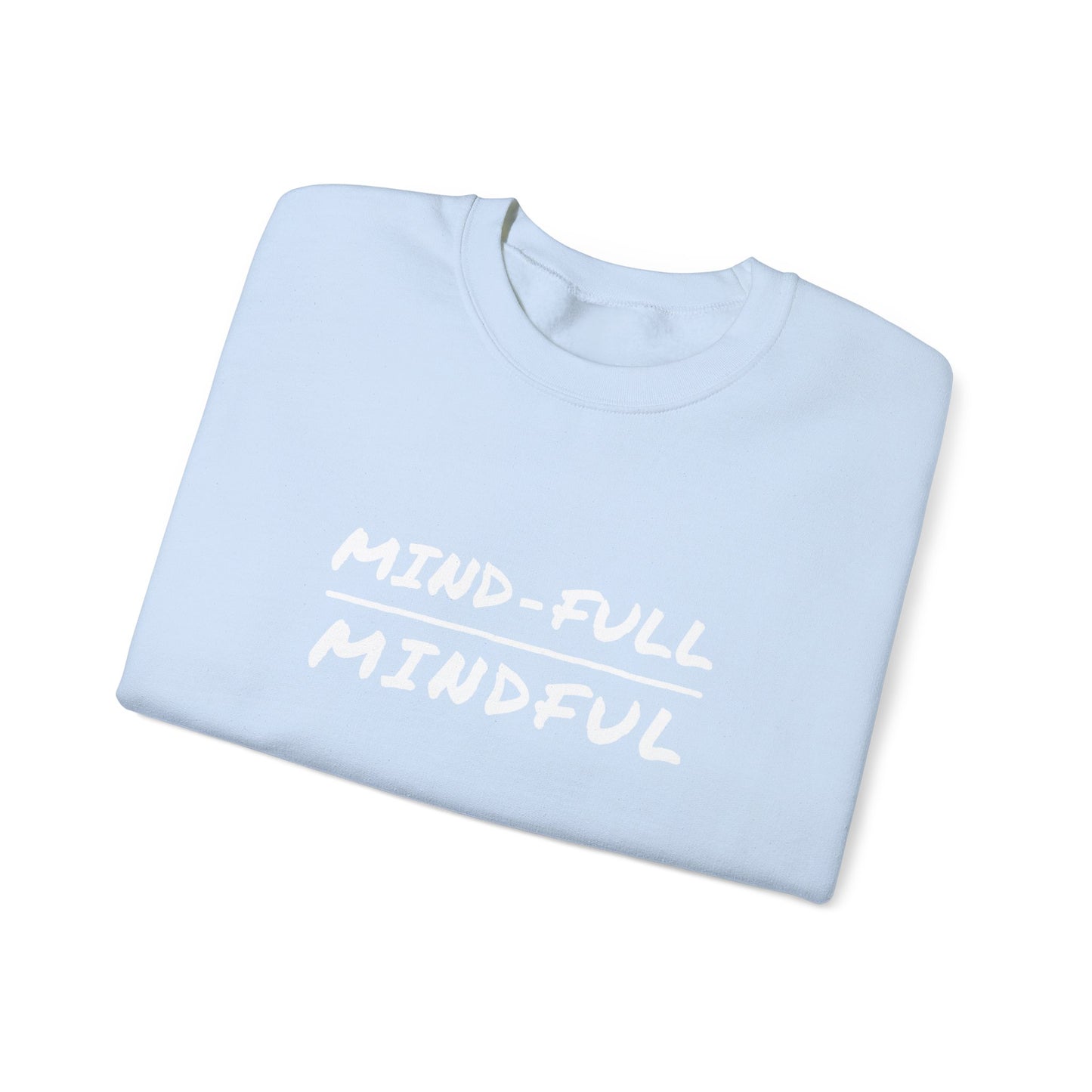 Mindful Sweatshirt - Mental Health Awareness