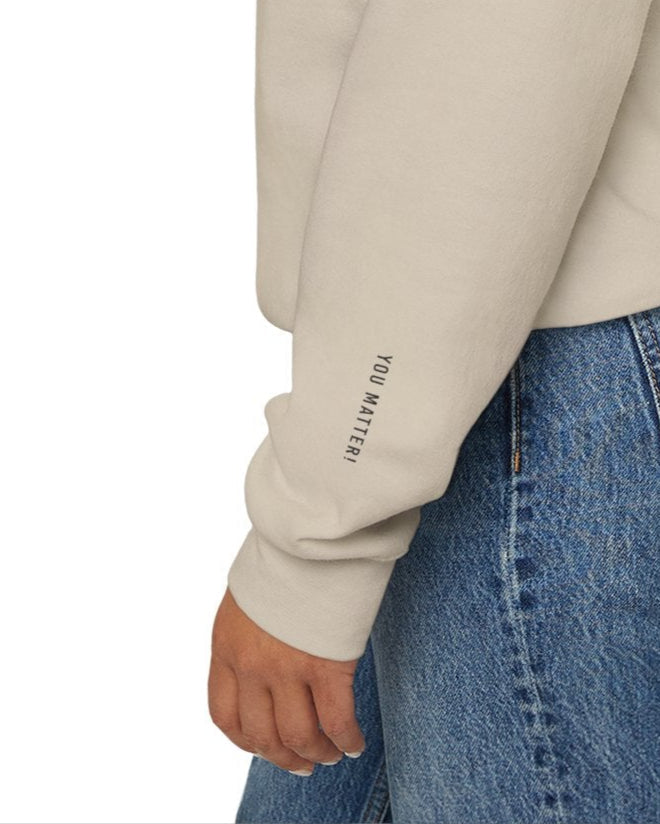 You Matter Sweatshirt - Mental Health Awareness