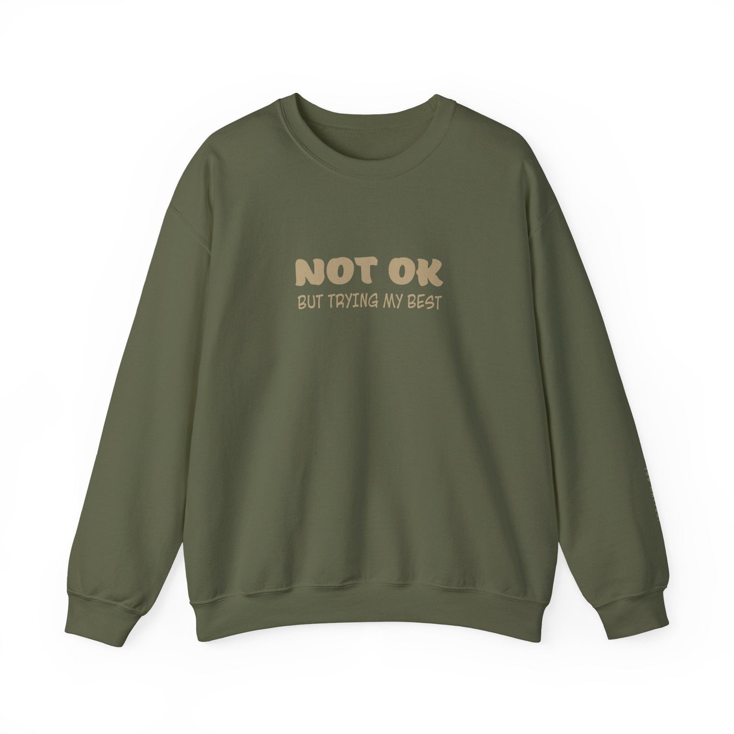Not Ok Sweatshirt - Mental Health Awareness
