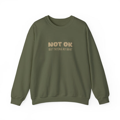 Not Ok Sweatshirt - Mental Health Awareness