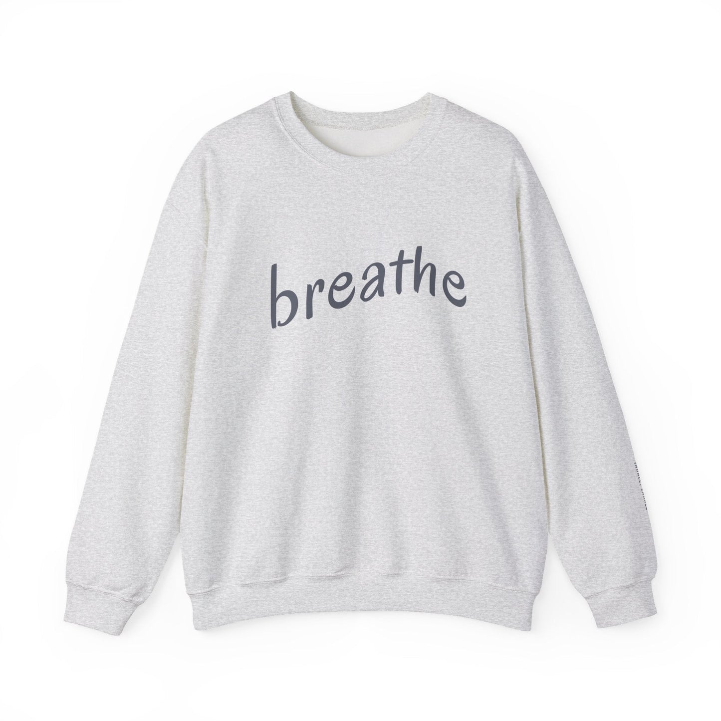Breathe Sweatshirt - Mental Health Awareness
