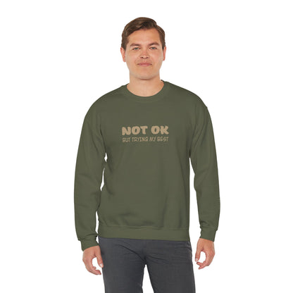 Not Ok Sweatshirt - Mental Health Awareness