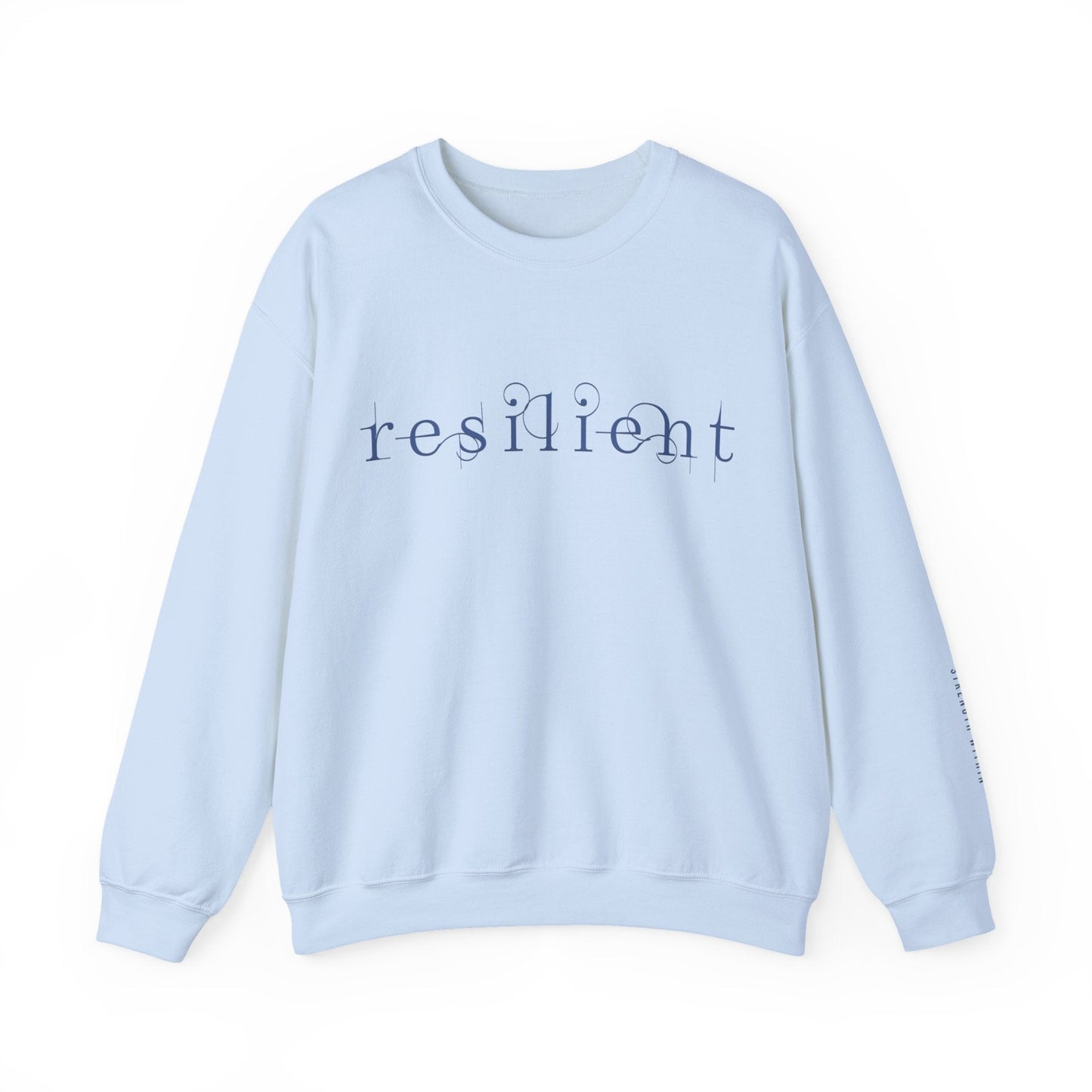 Resilient Sweatshirt - Mental Health Sweatshirt