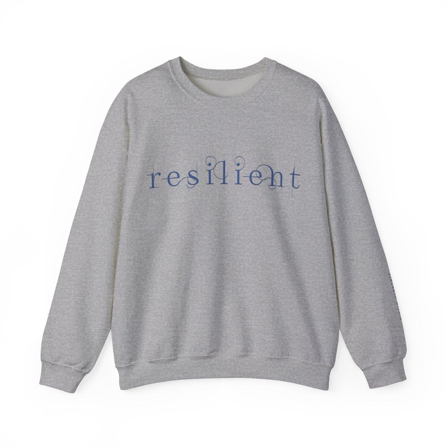 Resilient Sweatshirt - Mental Health Sweatshirt