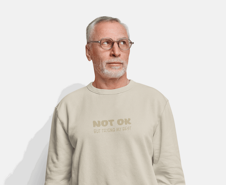 Not Ok Sweatshirt - Mental Health Awareness