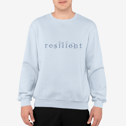 Resilient Sweatshirt - Mental Health Sweatshirt