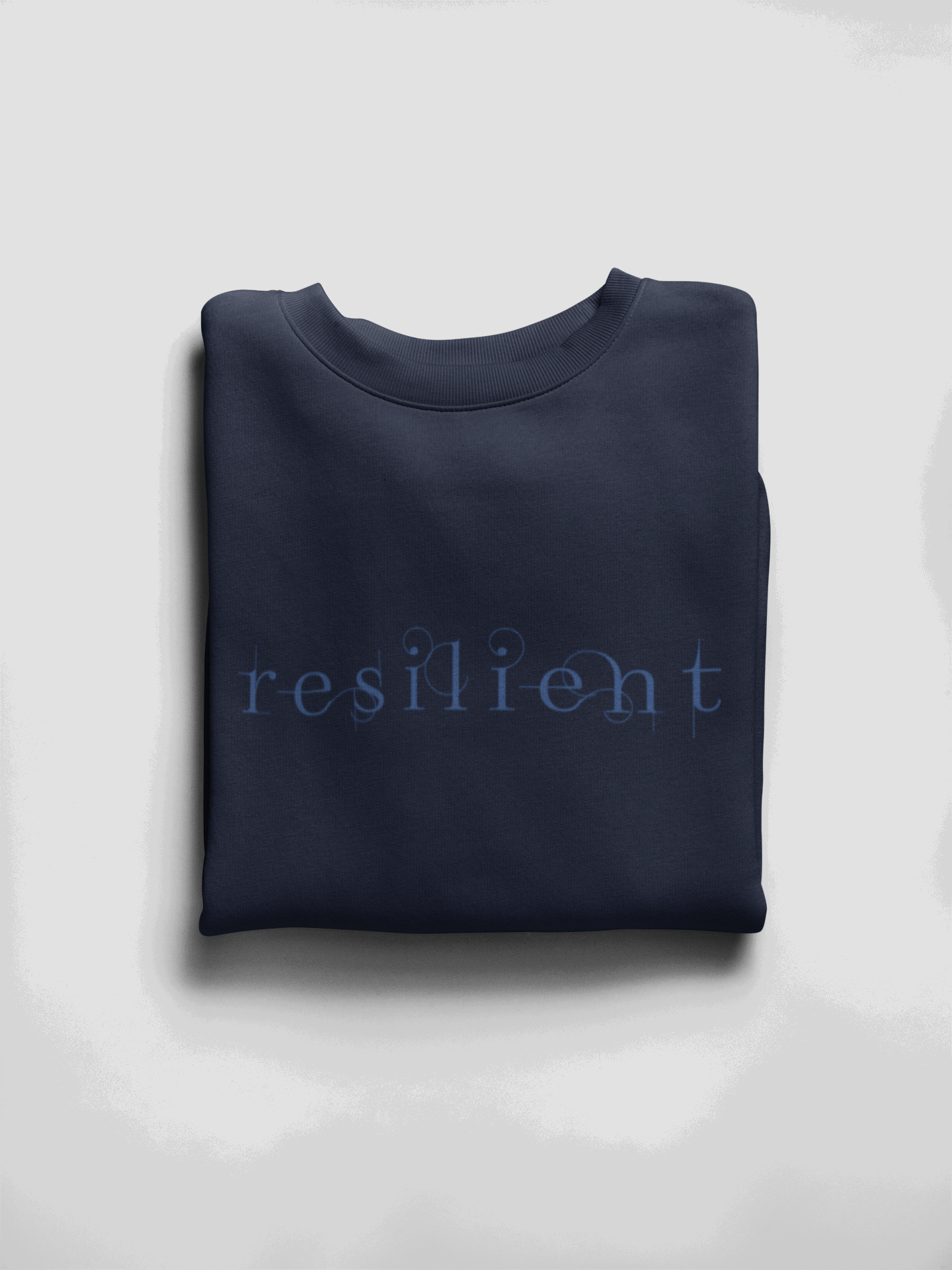 Resilient Sweatshirt - Mental Health Sweatshirt