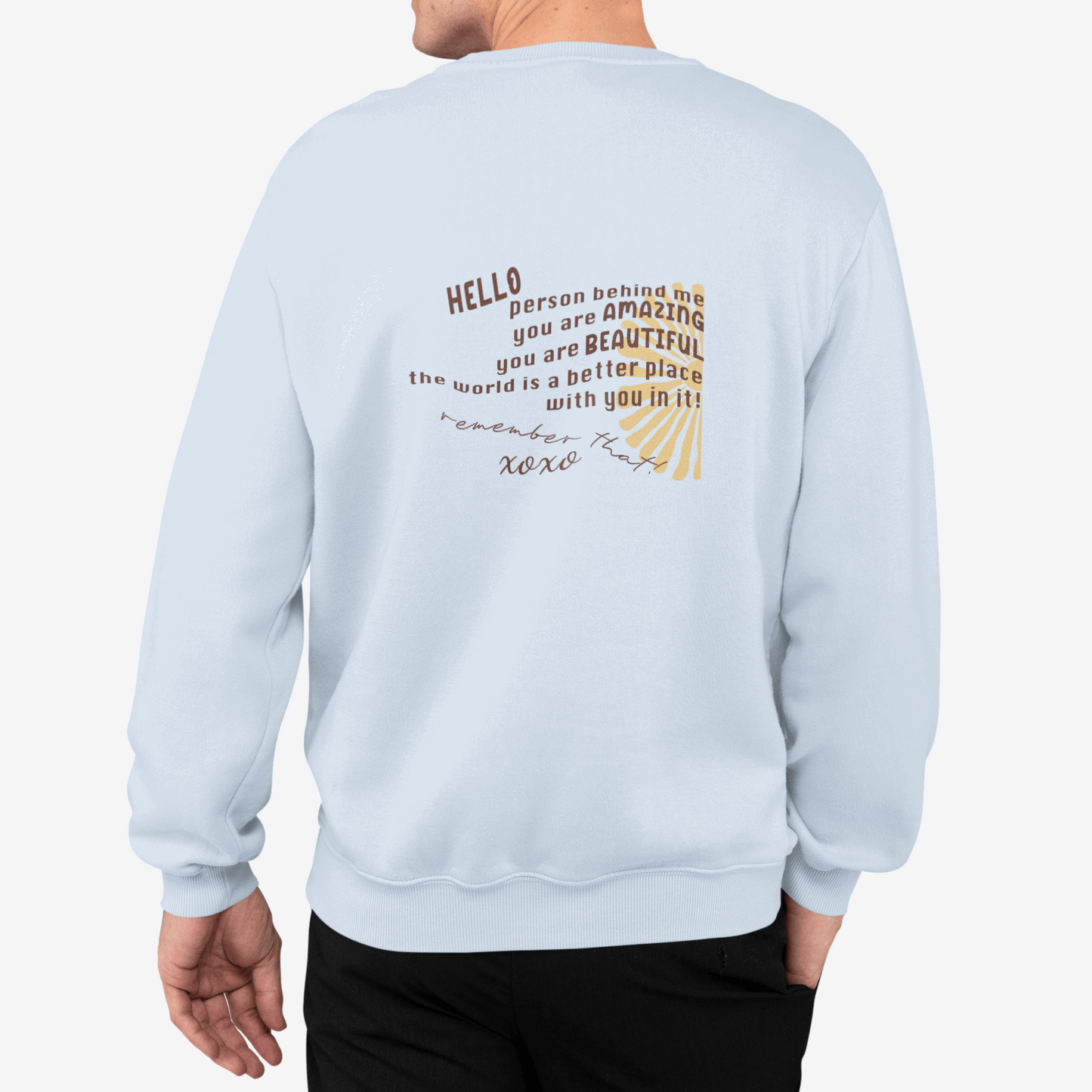 Person Behind Me Sweatshirt- Mental Health Awareness