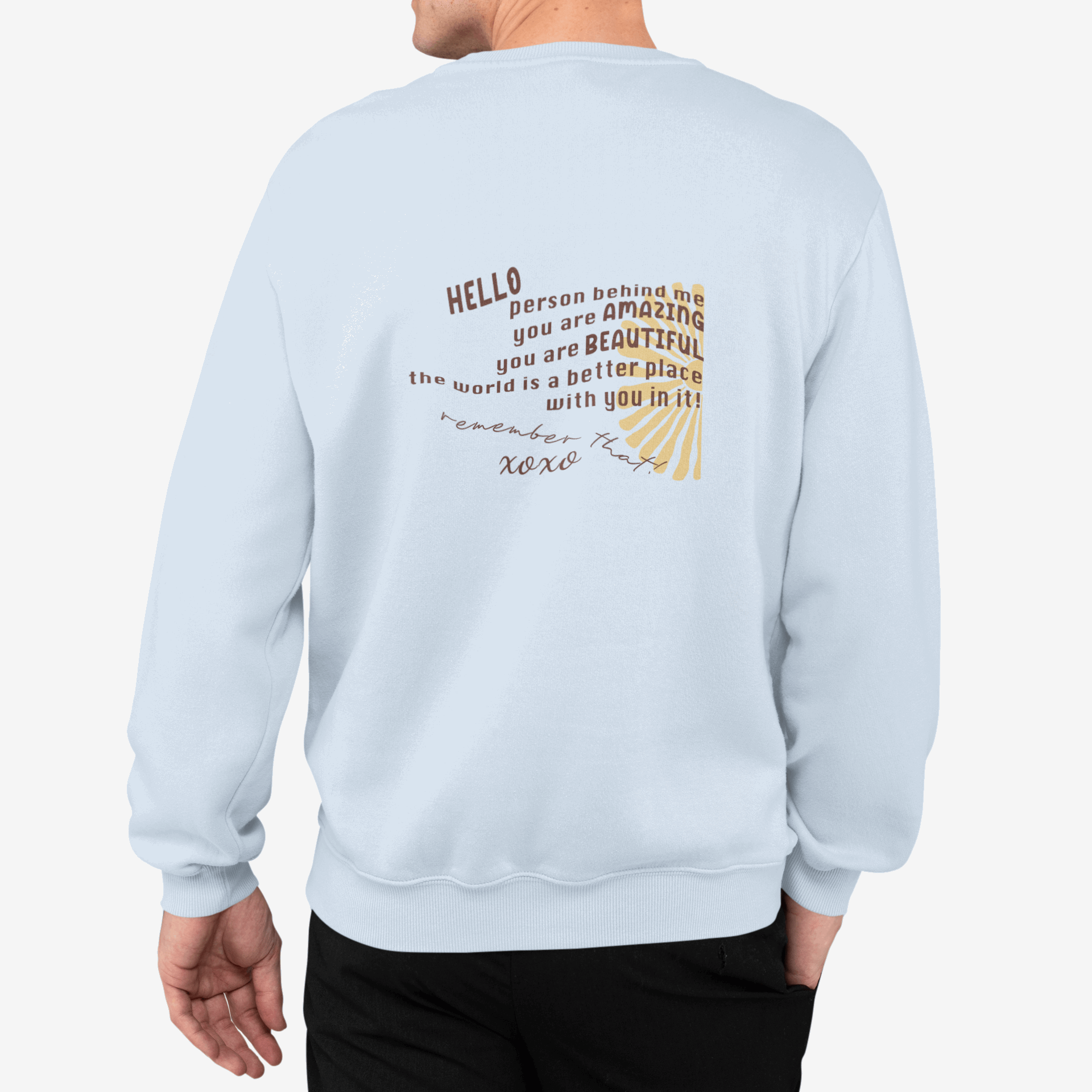 Person Behind Me Sweatshirt- Mental Health Awareness