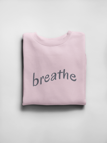 Breathe Sweatshirt - Mental Health Awareness