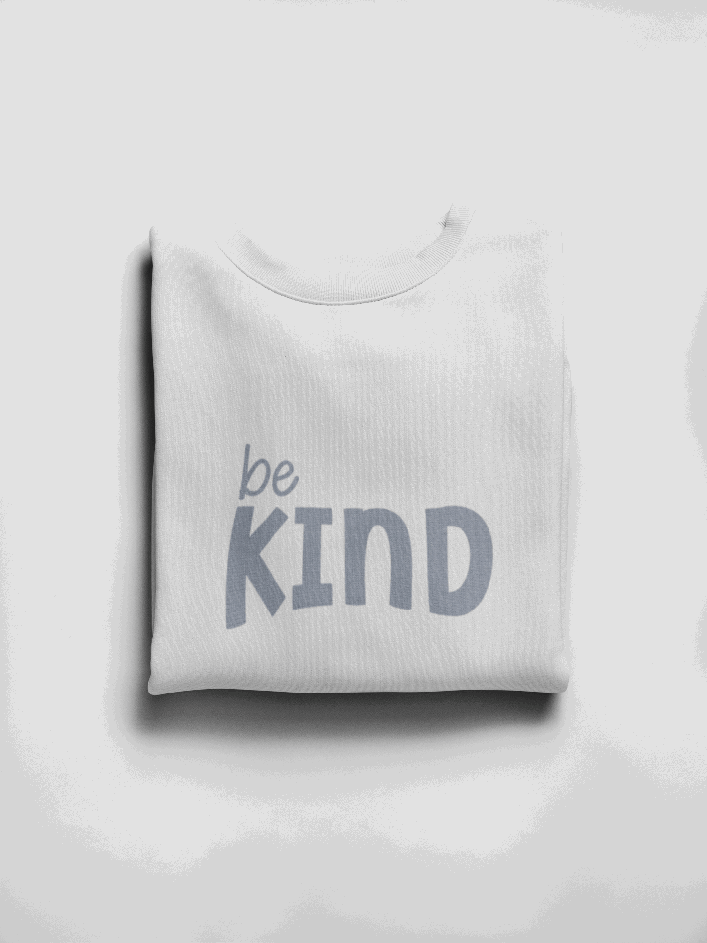 Be Kind Sweatshirt - Mental Health Awareness