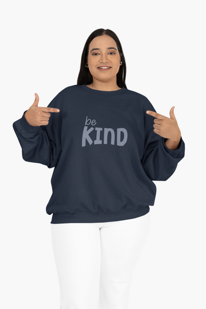 Be Kind Sweatshirt - Mental Health Awareness