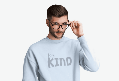 Be Kind Sweatshirt - Mental Health Awareness