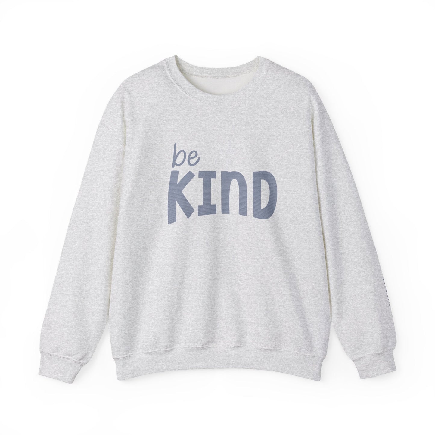 Be Kind Sweatshirt - Mental Health Awareness