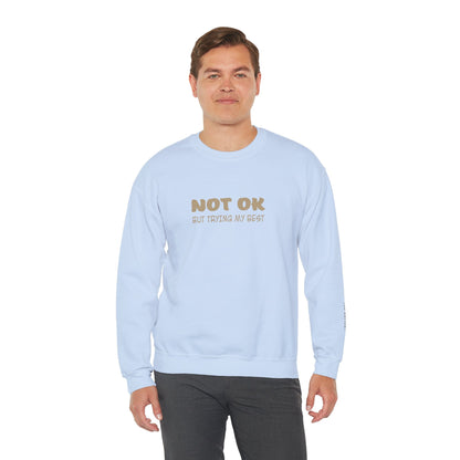Not Ok Sweatshirt - Mental Health Awareness