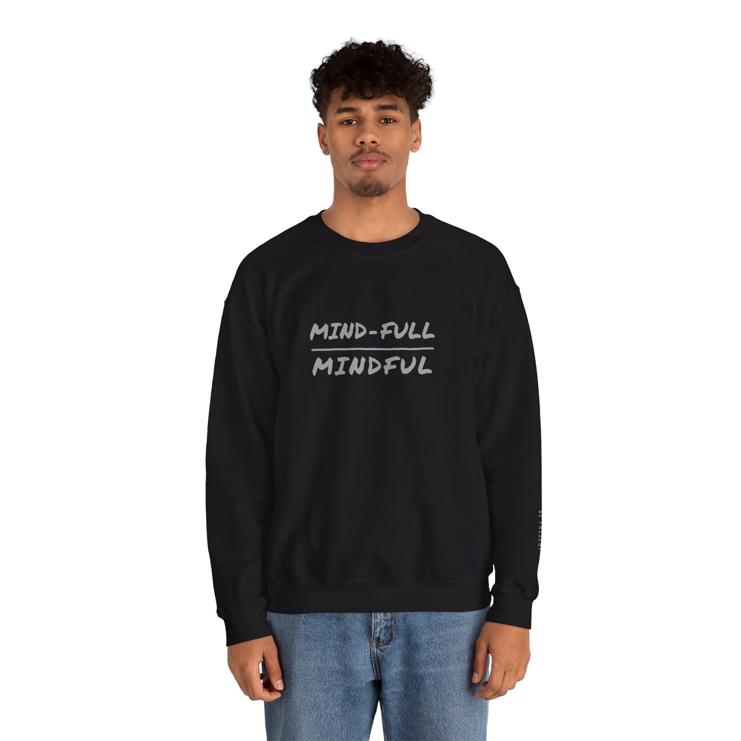 Mindful Sweatshirt - Mental Health Awareness