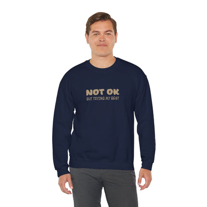 Not Ok Sweatshirt - Mental Health Awareness