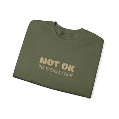 Not Ok Sweatshirt - Mental Health Awareness
