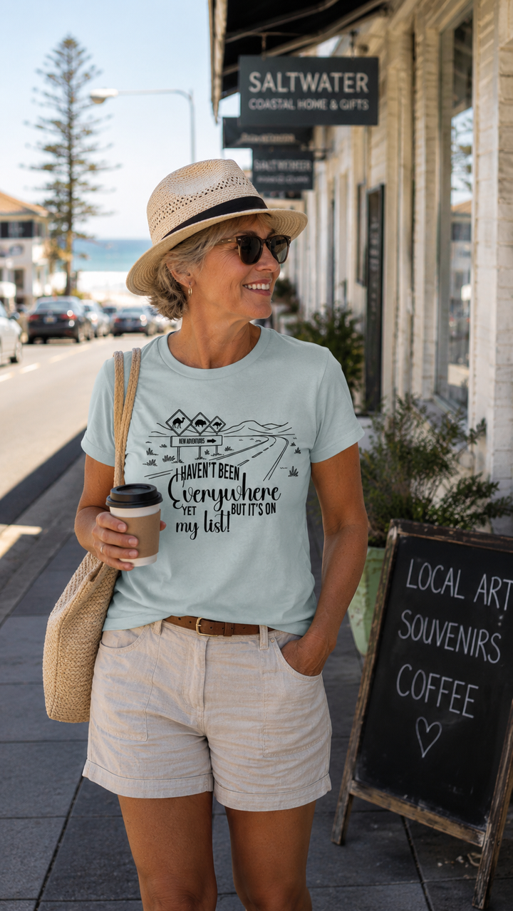 Haven't Been Everywhere - Ladies Classic Tee