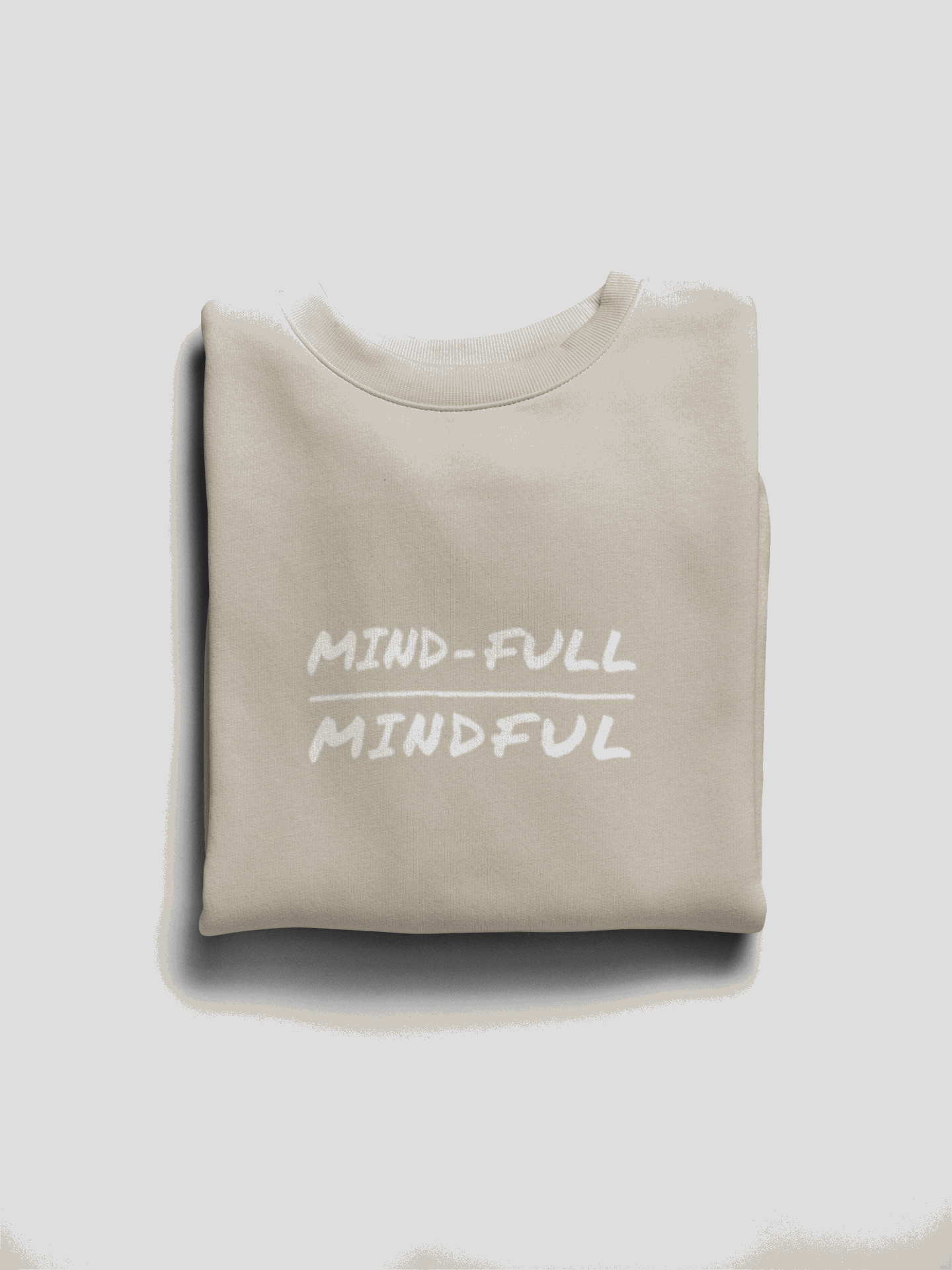 Mindful Sweatshirt - Mental Health Awareness