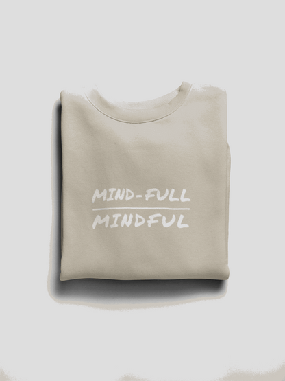 Mindful Sweatshirt - Mental Health Awareness