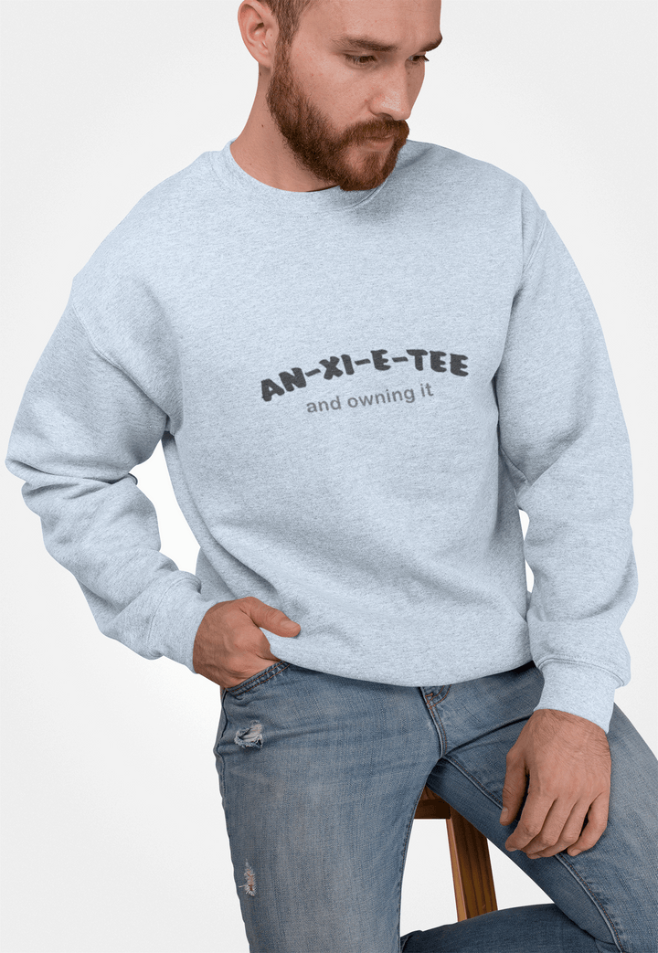 An-xi-et-tee Sweatshirt - Mental Health Awareness.