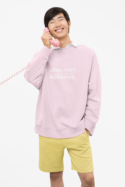 Mindful Sweatshirt - Mental Health Awareness