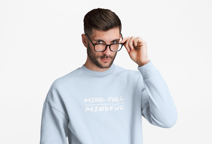 Mindful Sweatshirt - Mental Health Awareness