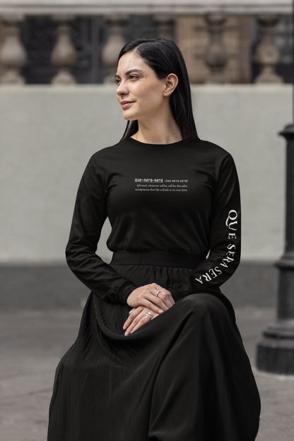 Que-sera-sera - Unisex Long Sleeved Tee