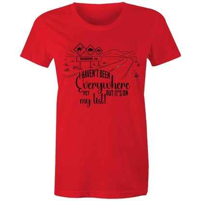 Haven't Been Everywhere - Ladies Classic Tee