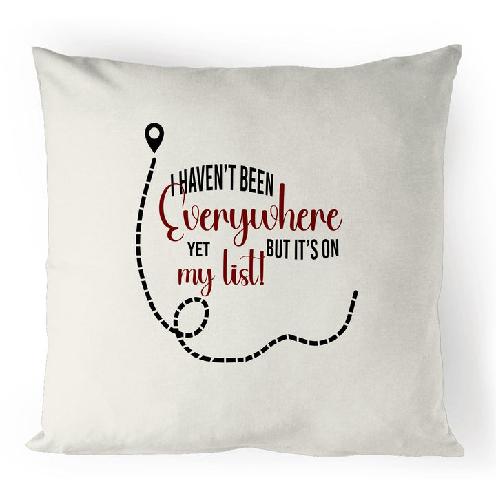 Haven't Been Everywhere - 100% Linen Cushion Cover