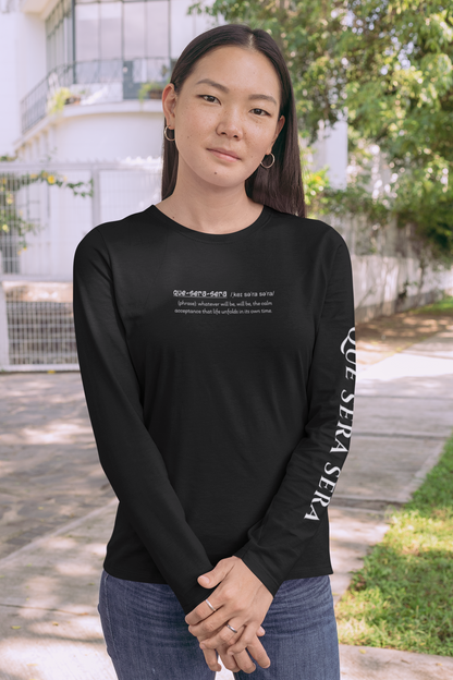 Que-sera-sera - Unisex Long Sleeved Tee