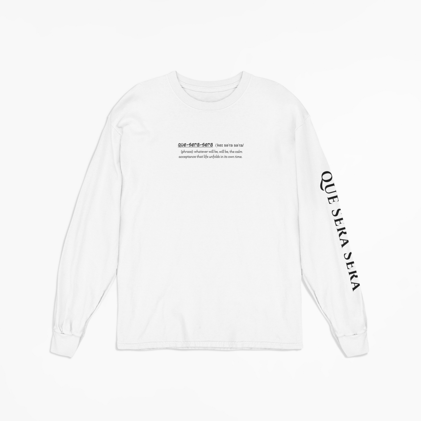 Que-sera-sera - Unisex Long Sleeved Tee
